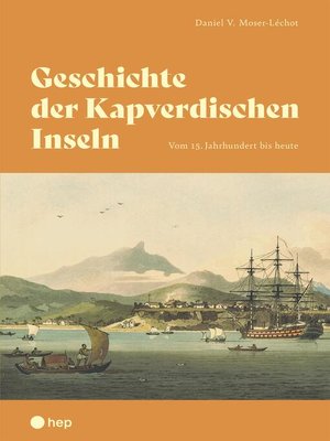 cover image of Geschichte der Kapverdischen Inseln (E-Book)